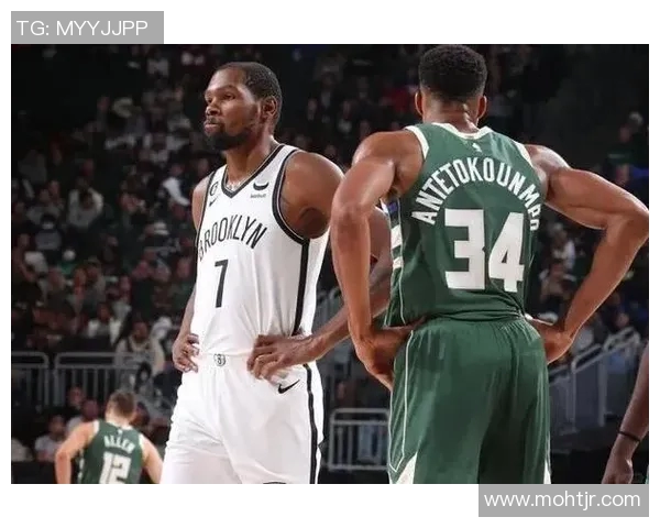 2021年NBA季后赛篮网与雄鹿激战回顾与精彩瞬间分析